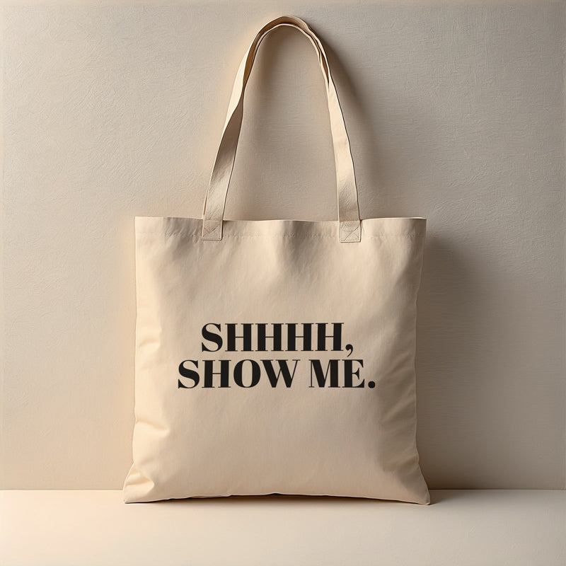 Shhhh, Show Me